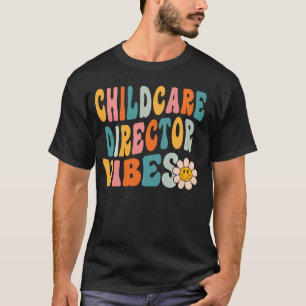Camiseta Diretor de Creche Vibes 1º Dia de Aula Creche