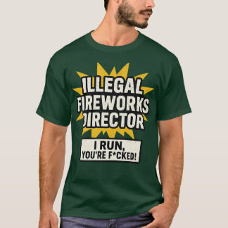 Camiseta Diretor de Fogos de Artifício Ilegais