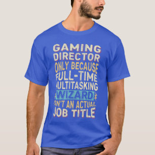 Camiseta Diretor de Jogos Engraçado Multitarefa Feiticeiro