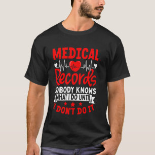 Camiseta Diretor de Registros Médicos Ninguém Sabe o Que Eu