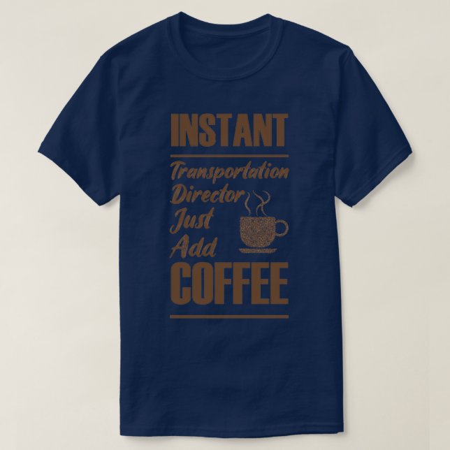 Camiseta Diretor de Transporte Instantâneo Apenas adicione  (Frente do Design)