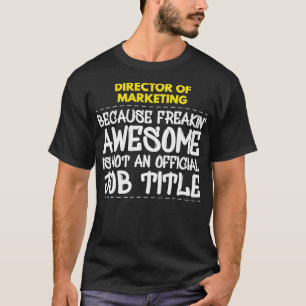 Camiseta Diretor do Marketing Freakin - Trabalho Incrível