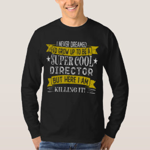 Camiseta Diretor Engraçado Shirts Funções