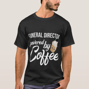 Camiseta Diretor Funeral Acionado Por Café - Engraçado Id