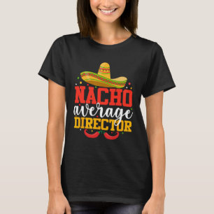 Camiseta Diretor Nacho Médio Engraçado Mexicano Cinco De Ma