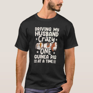 Camiseta Dirigindo Meu Marido Louco Um Porco De Guiné De Ca