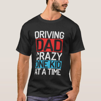 Camiseta Dirigindo Pai maluco, um filho por Pai