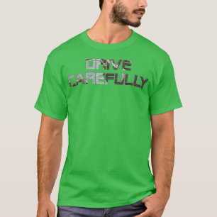 Camiseta Dirija de forma ininterrupta