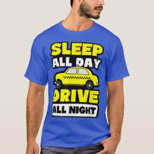 Camiseta Dirija o dia inteiro durante toda a noite Design T