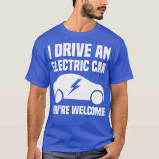 Camiseta Dirijo Um Carro Elétrico Youx27re Bem-vindo 1