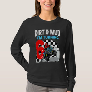 Camiseta Dirt and Lama I'm tornar 6 ATV 4 Wheer Boy 6 B
