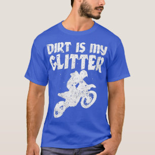 Camiseta Dirt Bike Riding DIrt É Minha Motocross MX Glitte
