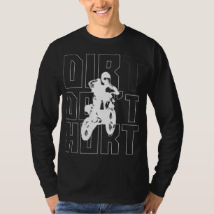 Camiseta Dirt Don't Hurt Bike Motocross Enduro