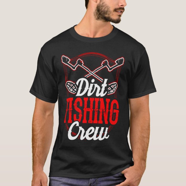 Camiseta Dirt Fishing Crew Metal Detecting Detection Detect (Frente)