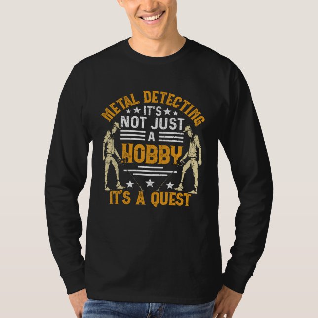 Camiseta Dirt Fishing It s not just a hobby Metal Detecting (Frente)