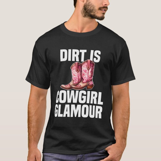 Camiseta Dirt Is Cowgirl Glamour  Western Horse Riders  7 (Frente)
