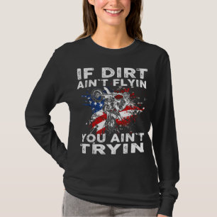 Camiseta Dirtbike Motocross MX Se a sujeira não voar em voc