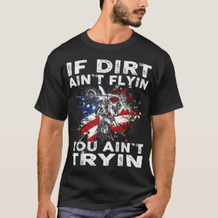 Camiseta Dirtbike Motocross MX Se a sujeira não voar em voc