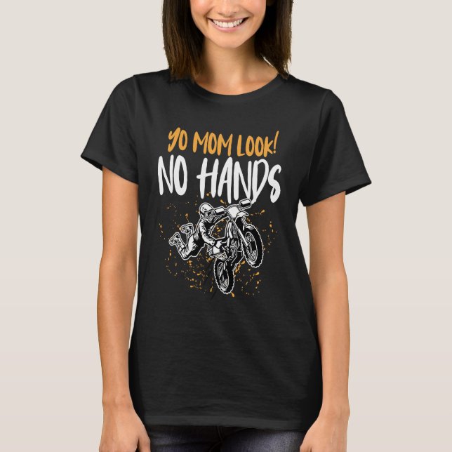 Camiseta Dirtbike Motocross MX Yo Mom look No Hands (Frente)