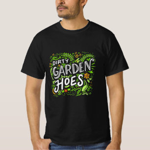 Camiseta Dirty Garden Hoes