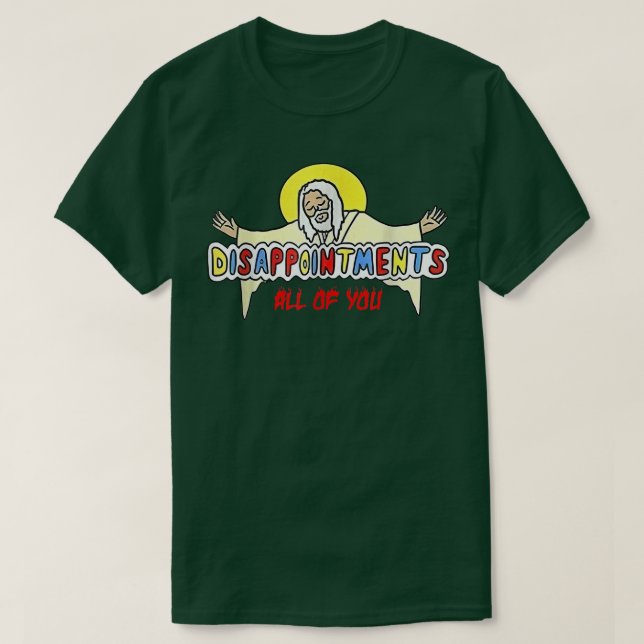 Camiseta Disappointments All of You Jesus  (Frente do Design)