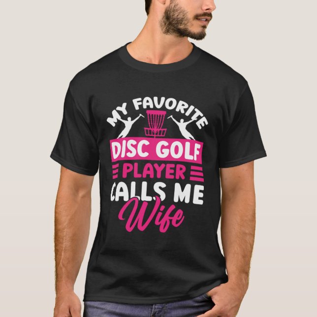 Camiseta Disc Golf Player Calls Me Wife Golfing Golfer Grap (Frente)