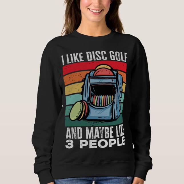 Camiseta Disc Golf Player I Like Disc Golf And Maybe Like 3 (Frente)
