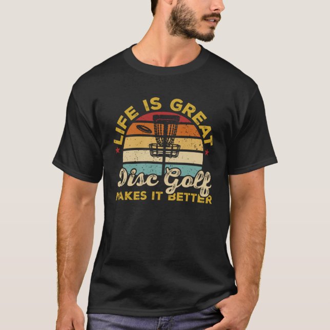 Camiseta Disc Golf Player Life Is Great Disc Golf Makes It  (Frente)