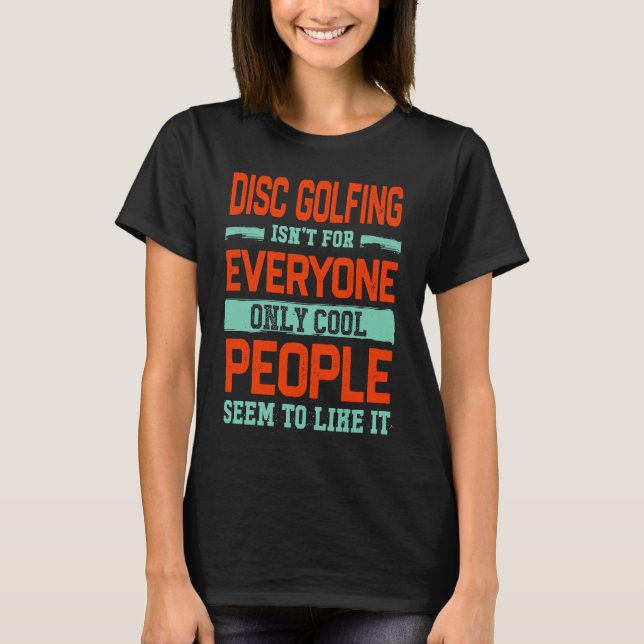 Camiseta Disc Golfing Isnt For Everyone Disc Golf  Golfer H (Frente)