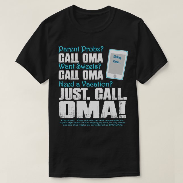 Camiseta Discando o Oma Parent Probs Quer Sweets Precisa de (Frente do Design)