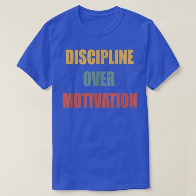 Camiseta Disciplina Sobre Motivação (Frente do Design)