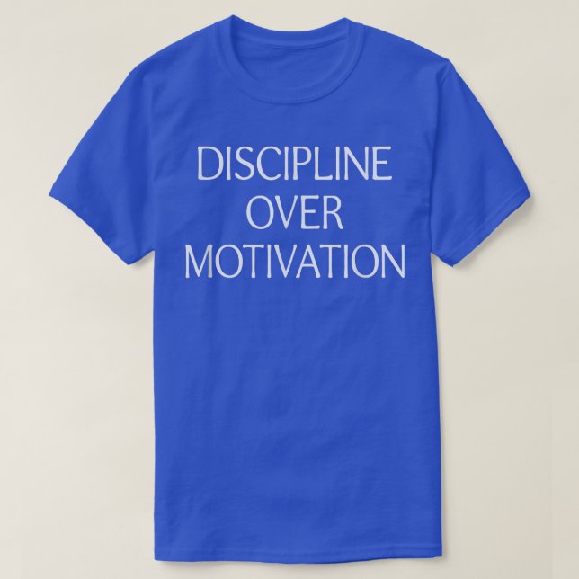 Camiseta Disciplina sobre Motivação - (Frente do Design)