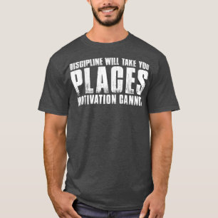 CAMISETA DISCIPLINE LEVARÁ VOCÊ A LOCALIZAR MOTIVAÇÃO NÃO