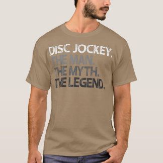 Camiseta Disco Jockey DJ The Man Myth Legend Gift