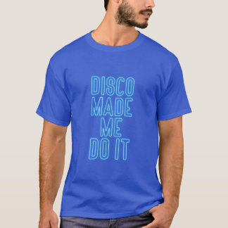 Camiseta Disco Me Fez Fazer Isso rapaz