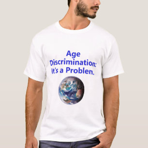 Camiseta Discriminação etária - É Um Problema