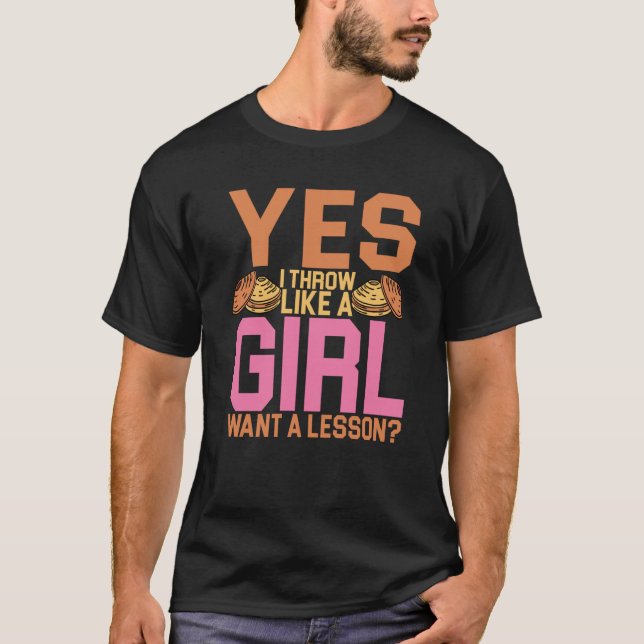 Camiseta Discus Thrower Yes I Throw Like A Girl Discus Thro (Frente)