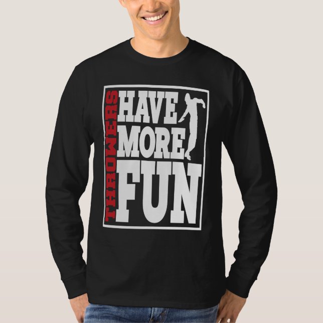 Camiseta Discus Throwers Have More Fun Discus Throwing  2 (Frente)