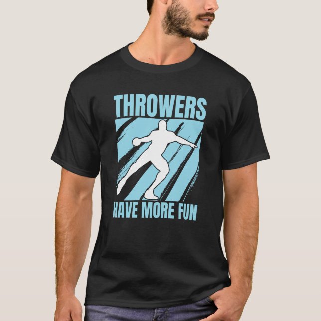 Camiseta Discus Throwers Have More Fun Discus Throwing  3 (Frente)