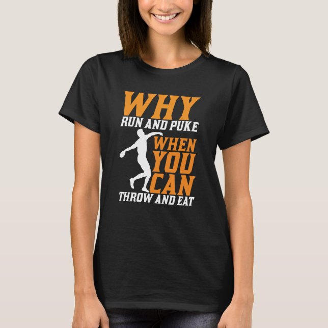 Camiseta Discus Thwer Why Run And Puke Discus Thwing (Frente)