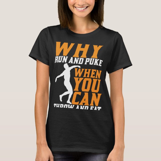 Camiseta Discus Thwer Why Run And Puke Discus Thwing (Frente)
