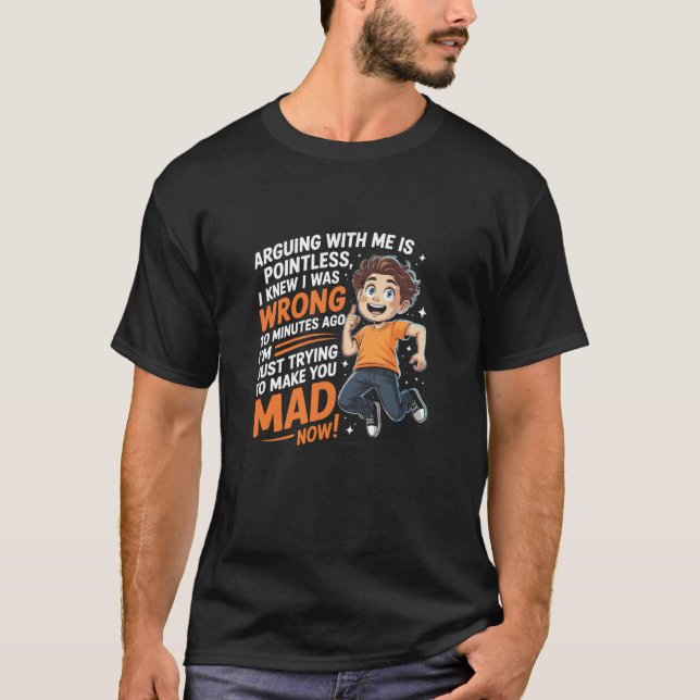 Camiseta Discutir Comigo é Inútil Eu Sabia Que Estava Errad (Frente)