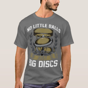 Camiseta Disk Golf No Little Balls Apenas Grandes Discos