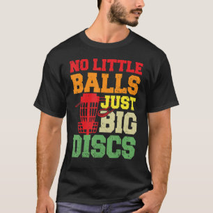 Camiseta Disk Golf No Little Balls Apenas Grandes Discos Fr