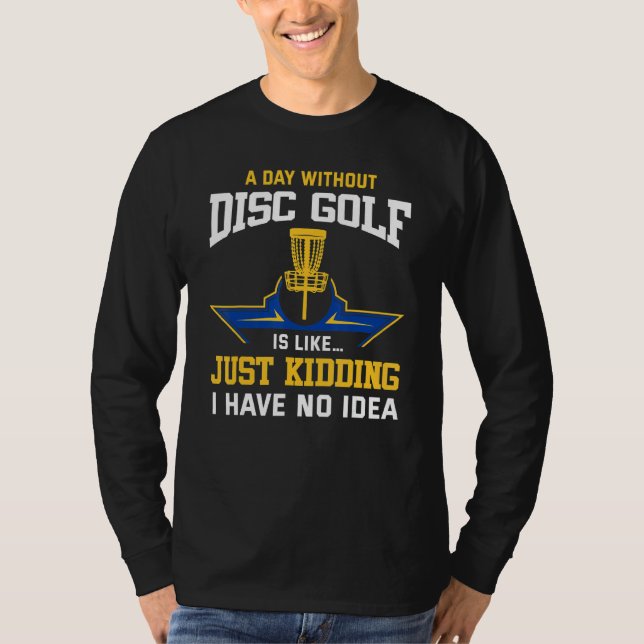 Camiseta Disk Golfing Funny Disk Golf Player Cotação Disk G (Frente)