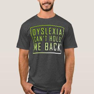 Camiseta Dislexia canx27t me atrasa 2