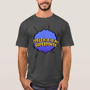 Camiseta Dislexia é minha superpotência Design Funny Dislex