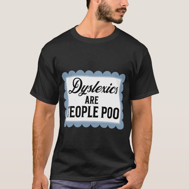 Camiseta Disléxicas São Pessoas Muito Engraçadas Memória (Frente)