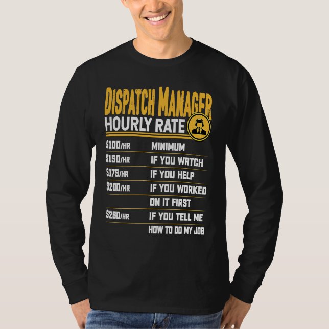 Camiseta Dispatch Manager Hourly Rate Dispatcher Dispatch D (Frente)