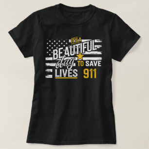 Camiseta Dispatcher 911 - Belo dia para salvar vidas